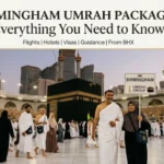 Umrah from Birmingham: The Ultimate Handbook for Every Pilgrim
