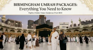 Umrah from Birmingham: The Ultimate Handbook for Every Pilgrim