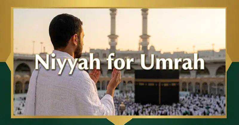 Niyyah for Umrah: What to Say and When (2026 UK Guide)